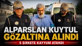 Furkan Vakfı lideri Alparslan Kuytul Gözaltına alındı
