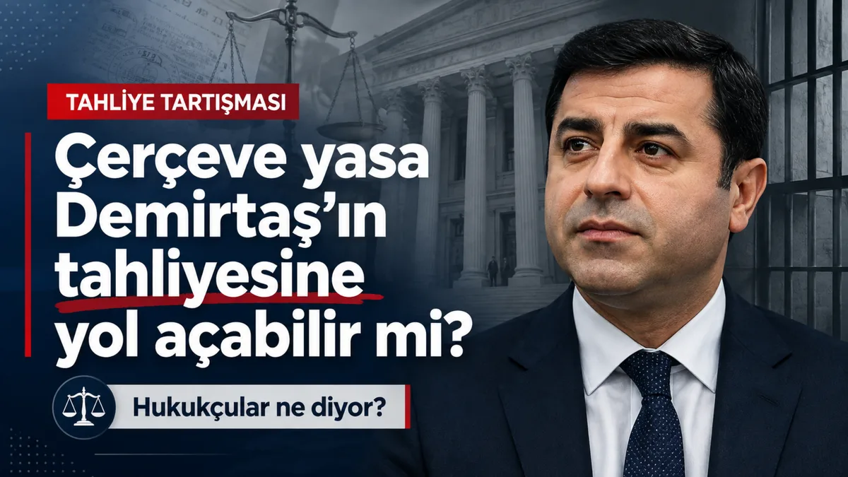 Selahattin Demirtaş Çerçeve Yasa Tahliyesi