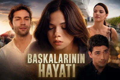 başkalarının hayatı dizisi çok yakında