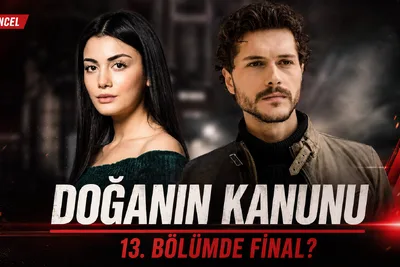Doğa'nın Kanunu Dizisi 13. Bölümde Final Yapmaya Hazırlanıyor
